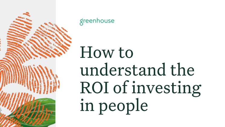 How to Understand the ROI of Investing in People